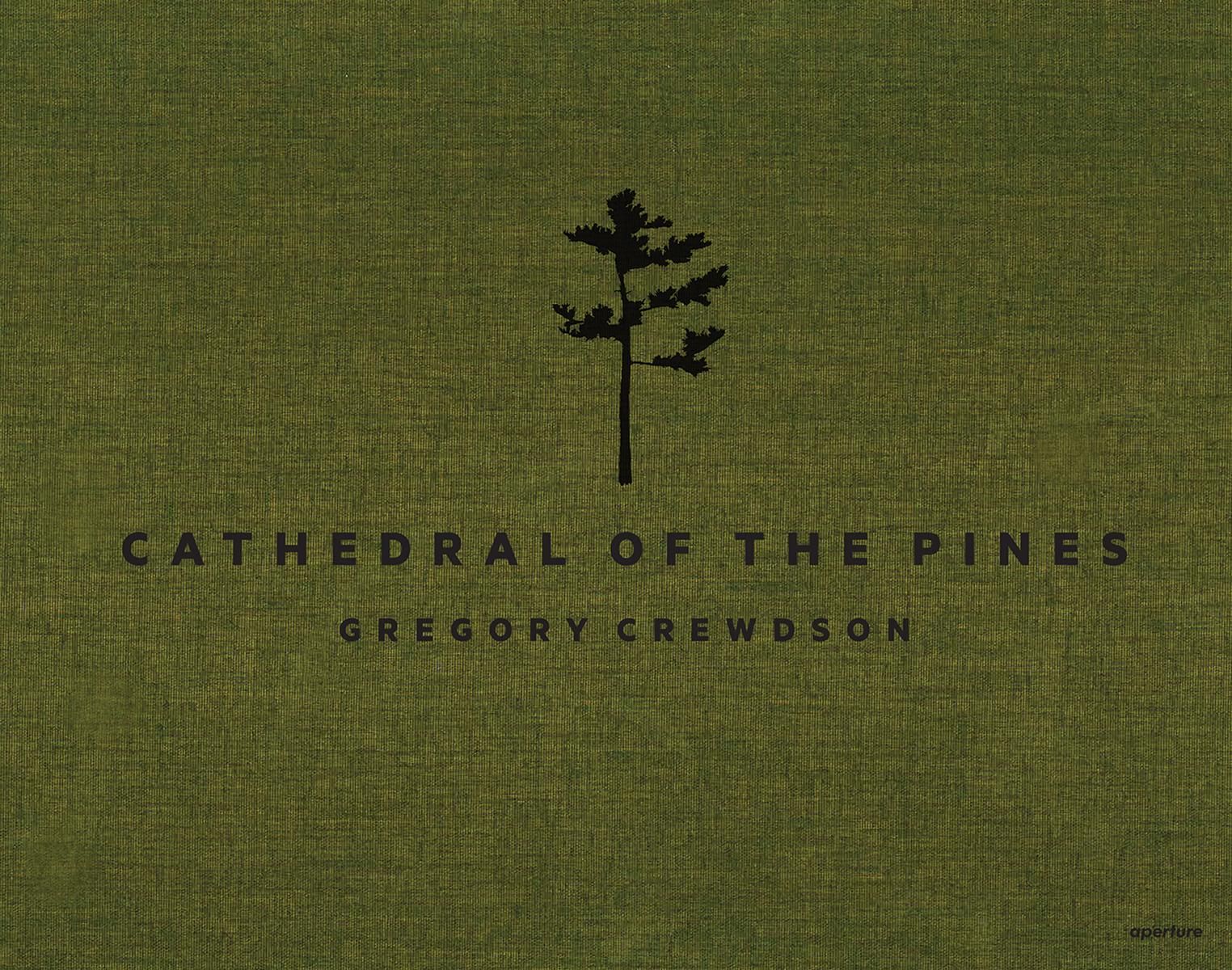 Cathedral of the Pines, Photographs by Gregory Crewdson (FIRST EDITION)