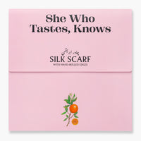 She Who Tastes, Knows - Silk Scarf